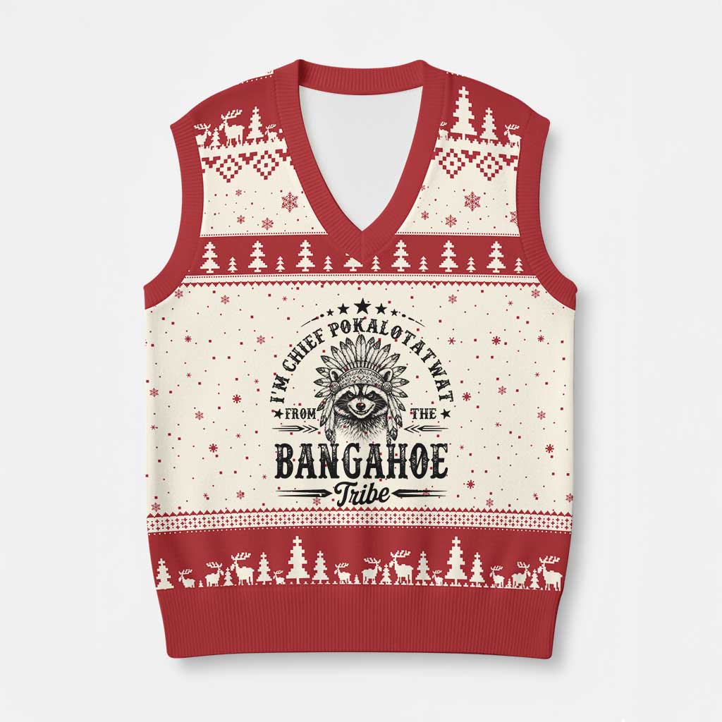 I Am Chief Pokalotatwat From The Bangahoe Tribe V-Neck Knit Sweater Vest Funny Native American Racoon TS11 Beige Red Print Your Wear