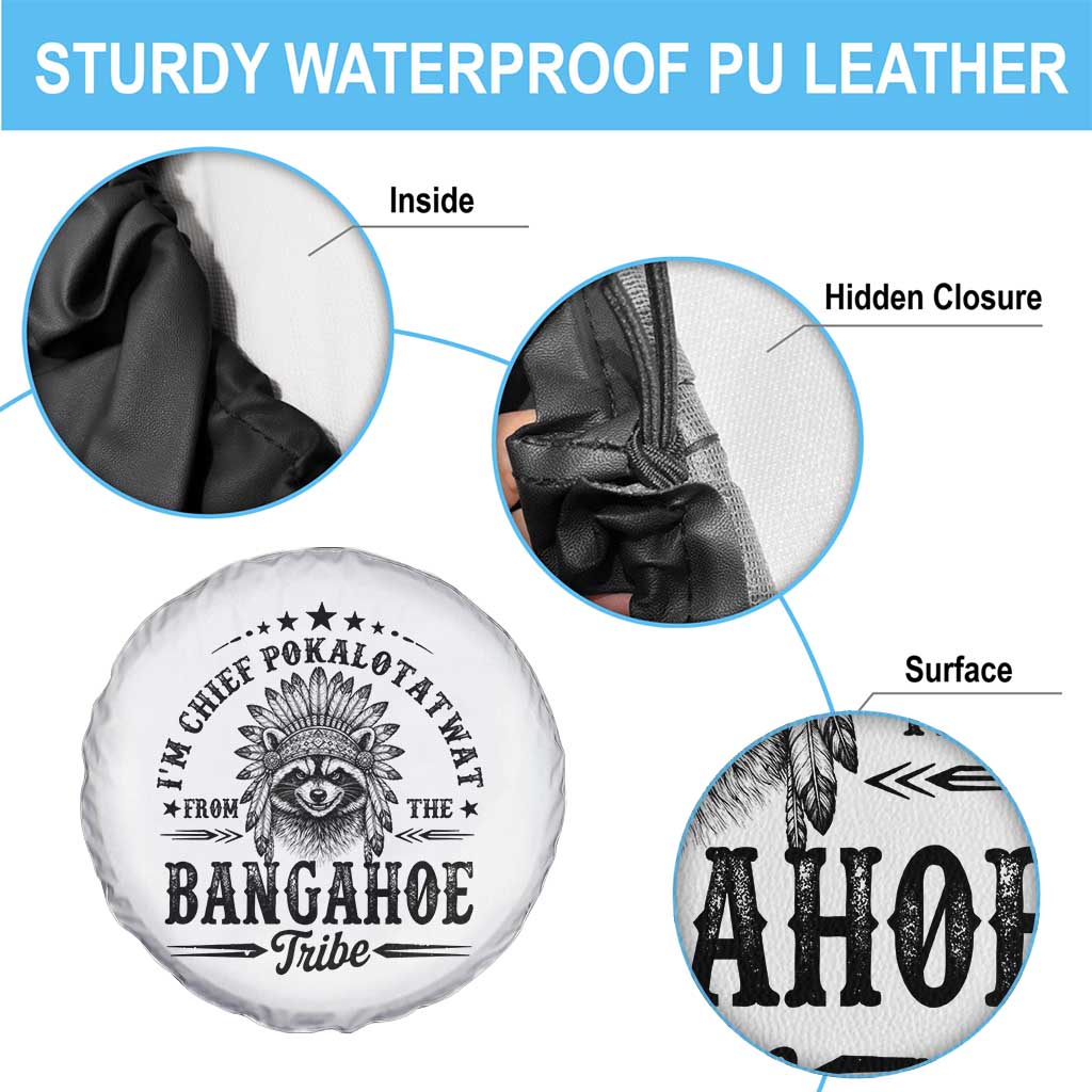 I Am Chief Pokalotatwat From The Bangahoe Tribe Spare Tire Cover Funny Native American Racoon TS11 Print Your Wear