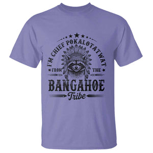 I Am Chief Pokalotatwat From The Bangahoe Tribe T Shirt Funny Native American Racoon TS11 Violet Print Your Wear