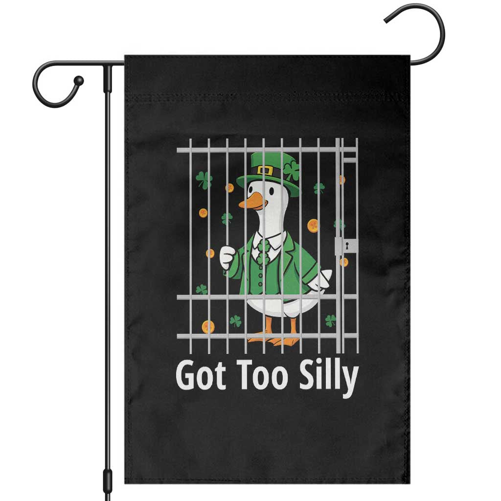 Funny Got Too Silly St Patricks Day Garden Flag Goose Pun Humor Animal Lovers Shamrock TS11 Black Print Your Wear