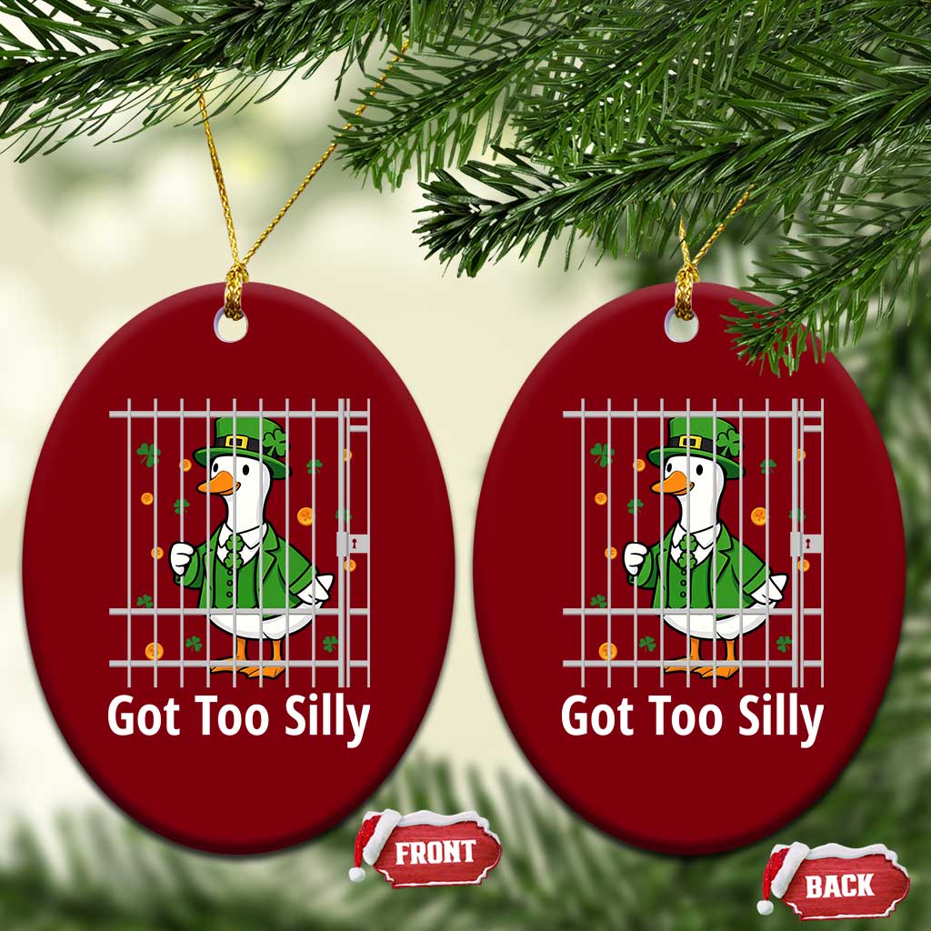 Funny Got Too Silly St Patricks Day Ceramic Ornament Goose Pun Humor Animal Lovers Shamrock TS11 Print Your Wear