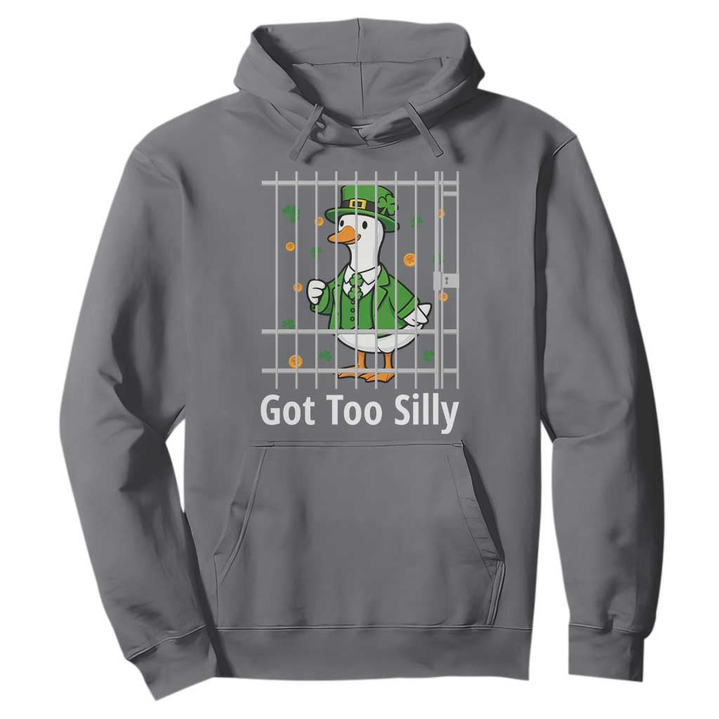 Funny Got Too Silly St Patricks Day Hoodie Goose Pun Humor Animal Lovers Shamrock TS11 Charcoal Print Your Wear