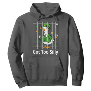 Funny Got Too Silly St Patricks Day Hoodie Goose Pun Humor Animal Lovers Shamrock TS11 Dark Heather Print Your Wear