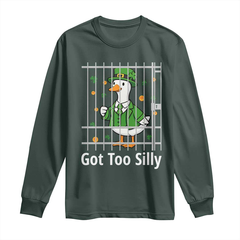 Funny Got Too Silly St Patricks Day Long Sleeve Shirt Goose Pun Humor Animal Lovers Shamrock TS11 Dark Forest Green Print Your Wear