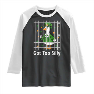 Funny Got Too Silly St Patricks Day Raglan Shirt Goose Pun Humor Animal Lovers Shamrock TS11 Black White Print Your Wear