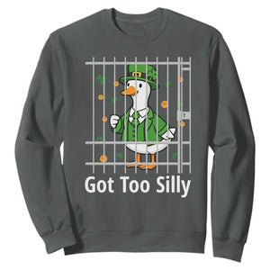 Funny Got Too Silly St Patricks Day Sweatshirt Goose Pun Humor Animal Lovers Shamrock TS11 Dark Heather Print Your Wear