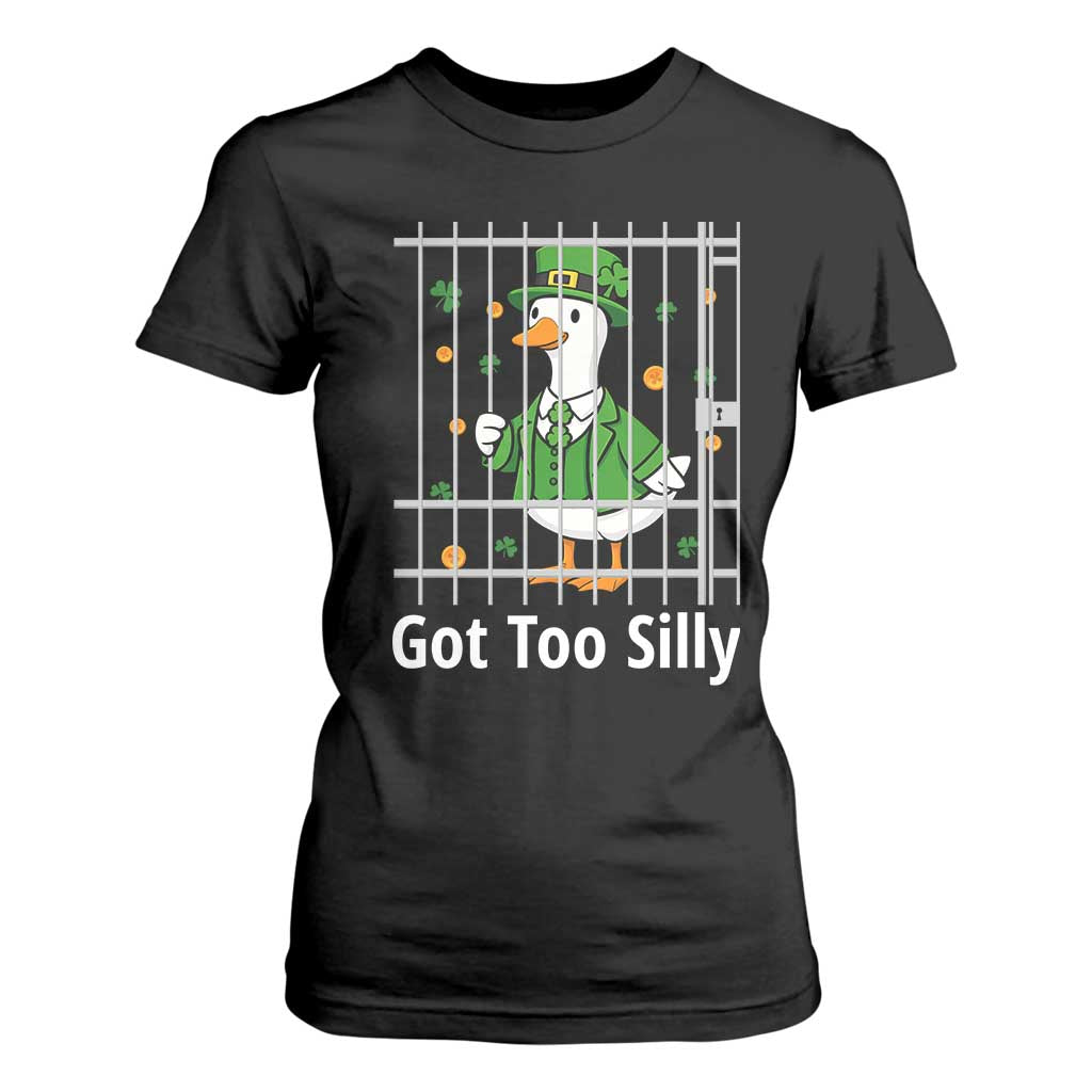 Funny Got Too Silly St Patricks Day T Shirt For Women Goose Pun Humor Animal Lovers Shamrock TS11 Black Print Your Wear