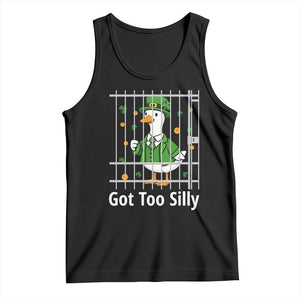 Funny Got Too Silly St Patricks Day Tank Top Goose Pun Humor Animal Lovers Shamrock TS11 Black Print Your Wear