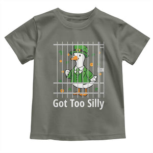 Funny Got Too Silly St Patricks Day Toddler T Shirt Goose Pun Humor Animal Lovers Shamrock TS11 Military Green Print Your Wear
