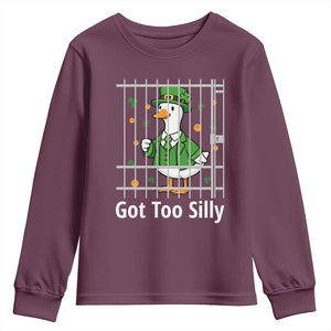 Funny Got Too Silly St Patricks Day Youth Sweatshirt Goose Pun Humor Animal Lovers Shamrock TS11 Maroon Print Your Wear