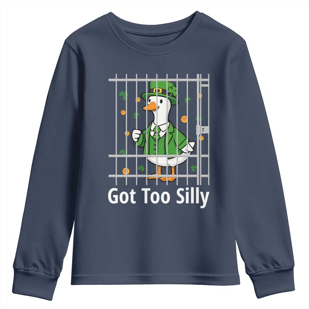 Funny Got Too Silly St Patricks Day Youth Sweatshirt Goose Pun Humor Animal Lovers Shamrock TS11 Navy Print Your Wear