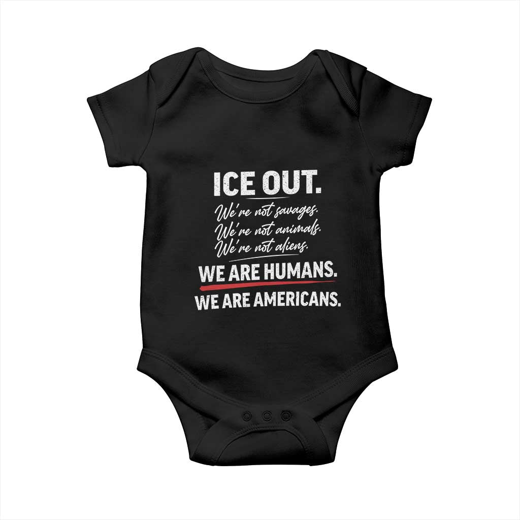 Ice Out We Are Humans We Are Americans Baby Onesie Abolish Ice Protest Statement TS11 Black Print Your Wear