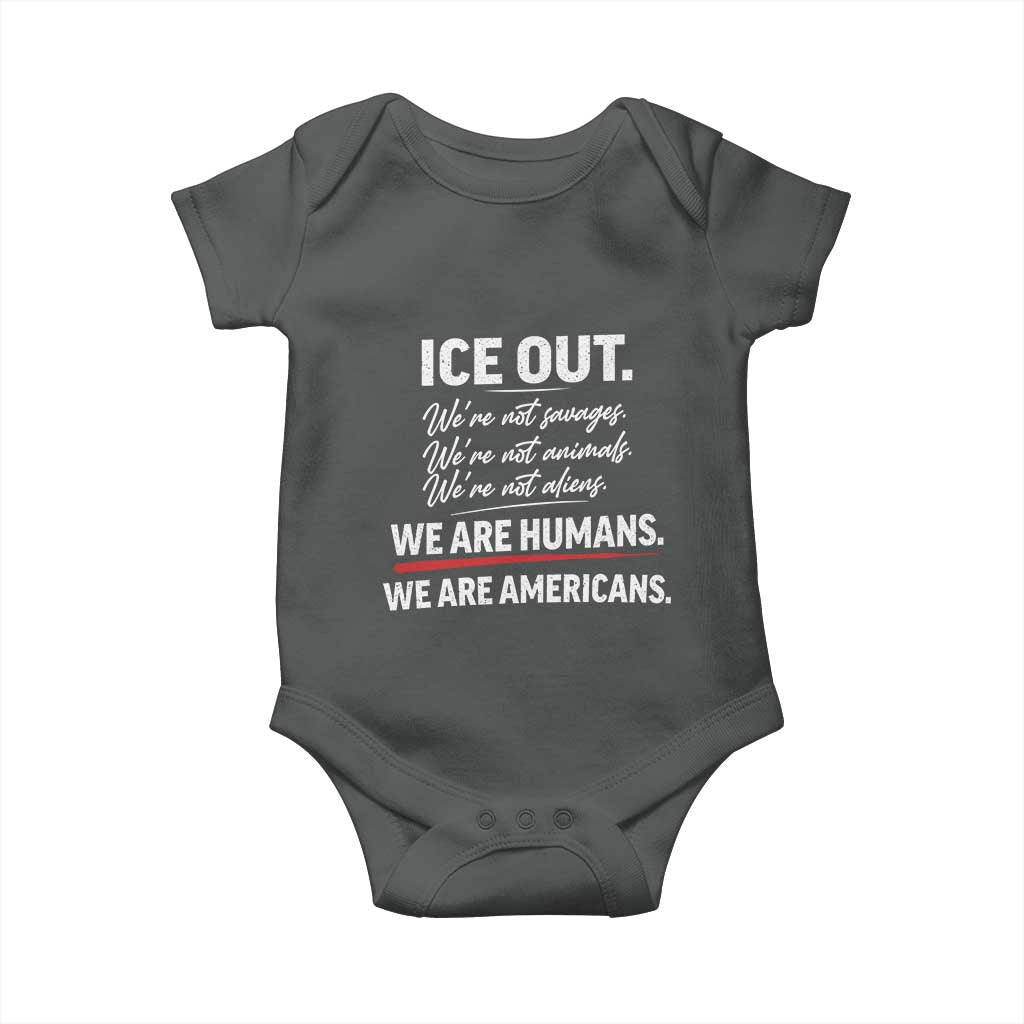 Ice Out We Are Humans We Are Americans Baby Onesie Abolish Ice Protest Statement TS11 Dark Heather Print Your Wear