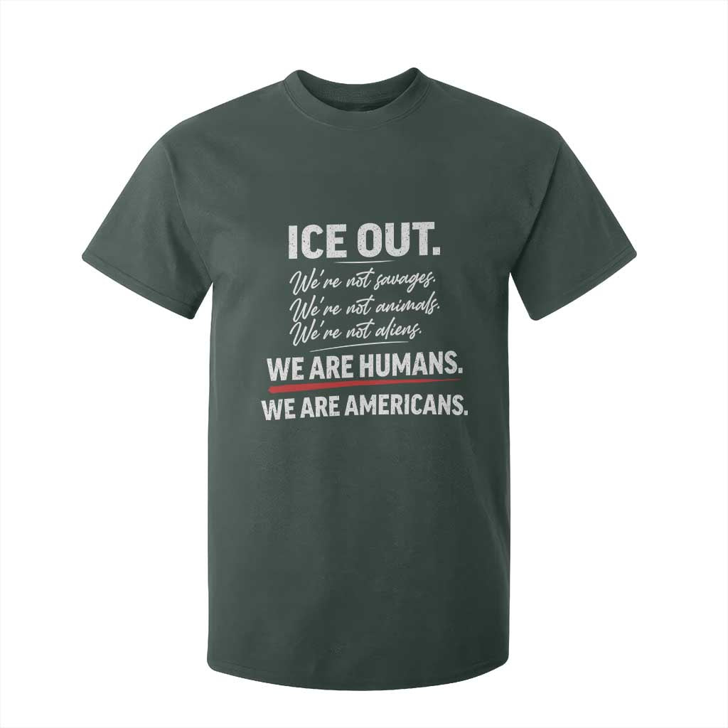 Ice Out We Are Humans We Are Americans T Shirt For Kid Abolish Ice Protest Statement TS11 Dark Forest Green Print Your Wear