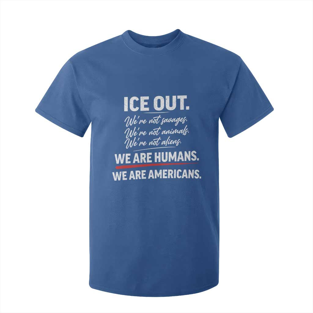 Ice Out We Are Humans We Are Americans T Shirt For Kid Abolish Ice Protest Statement TS11 Royal Blue Print Your Wear