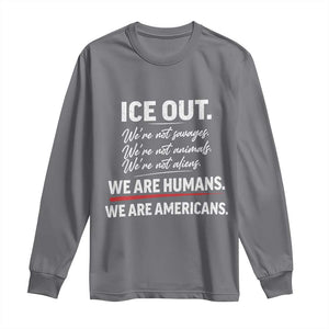 Ice Out We Are Humans We Are Americans Long Sleeve Shirt Abolish Ice Protest Statement TS11 Charcoal Print Your Wear