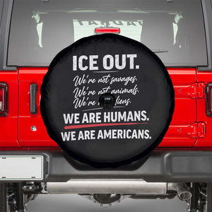 Ice Out We Are Humans We Are Americans Spare Tire Cover Abolish Ice Protest Statement TS11 Black Print Your Wear
