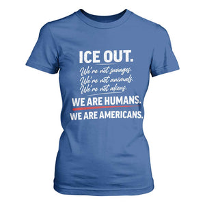 Ice Out We Are Humans We Are Americans T Shirt For Women Abolish Ice Protest Statement TS11 Royal Blue Print Your Wear