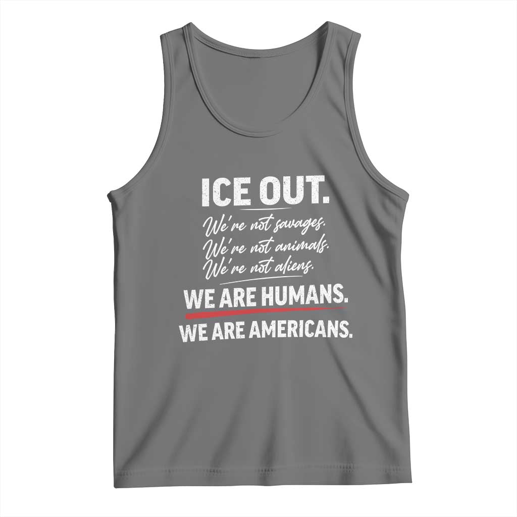 Ice Out We Are Humans We Are Americans Tank Top Abolish Ice Protest Statement TS11 Black Heather Print Your Wear