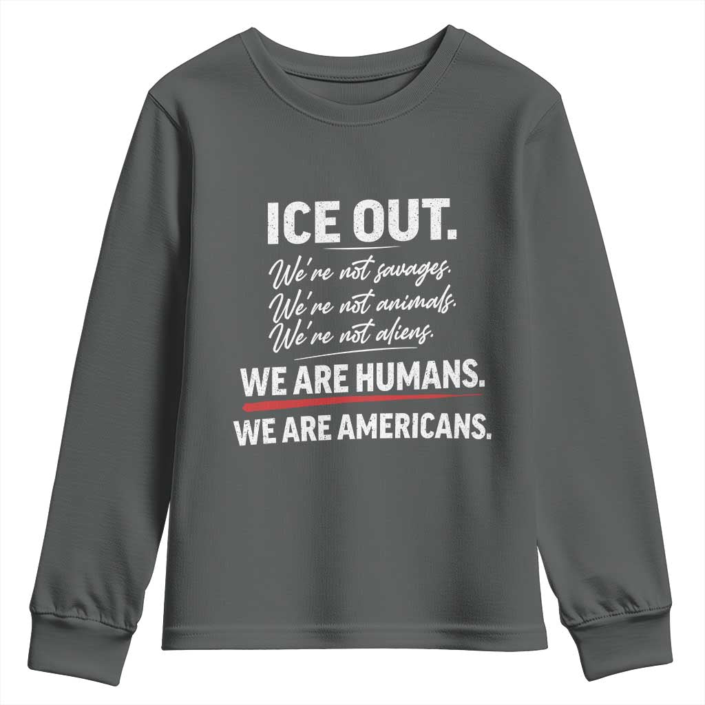 Ice Out We Are Humans We Are Americans Youth Sweatshirt Abolish Ice Protest Statement TS11 Dark Heather Print Your Wear