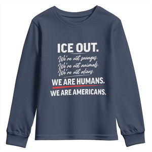 Ice Out We Are Humans We Are Americans Youth Sweatshirt Abolish Ice Protest Statement TS11 Navy Print Your Wear