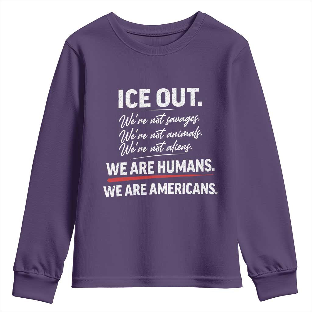 Ice Out We Are Humans We Are Americans Youth Sweatshirt Abolish Ice Protest Statement TS11 Purple Print Your Wear