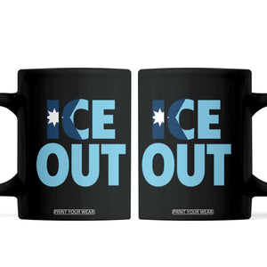 Minnesota Ice Out Coffee Mug MN State Anti Ice Movement Protest Statement TS11 Black Print Your Wear