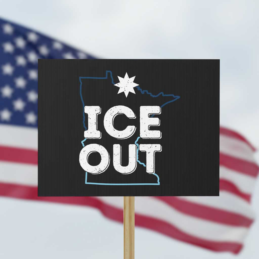 Ice Out Of Minnesota Protest Sign MN Map Immigration Protest Community Resistance TS11 Horizontal 18