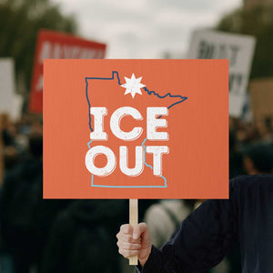 Ice Out Of Minnesota Protest Sign MN Map Immigration Protest Community Resistance TS11 Horizontal 18" × 24" Orange Print Your Wear