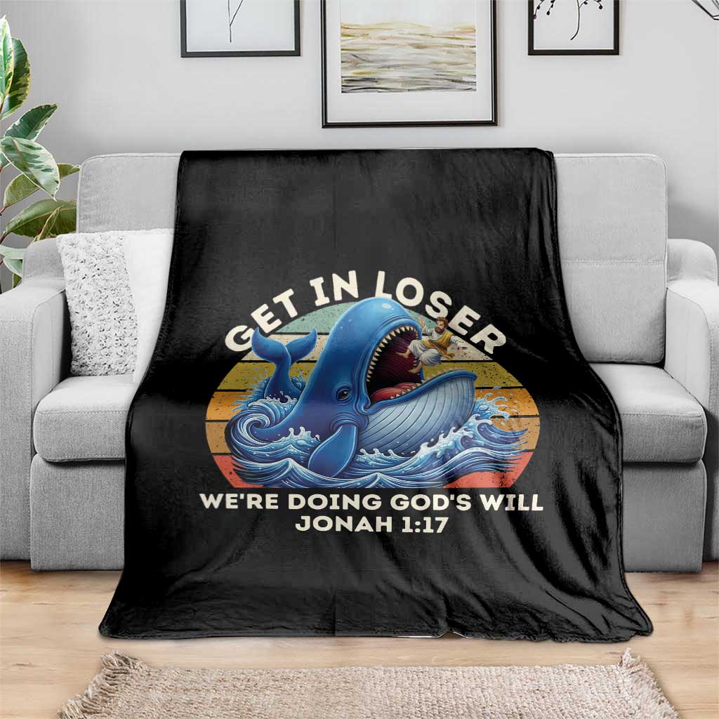 Get In Loser We're Doing God's Will Throw Blanket Funny Christian Bible TS11 Print Your Wear