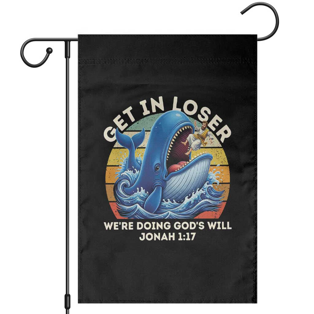 Get In Loser We're Doing God's Will Garden Flag Funny Christian Bible TS11 Black Print Your Wear