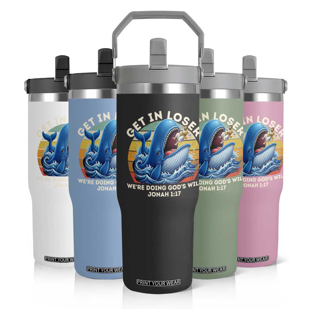 Get In Loser We're Doing God's Will Flip Straw Tumbler Funny Christian Bible TS11 Print Your Wear