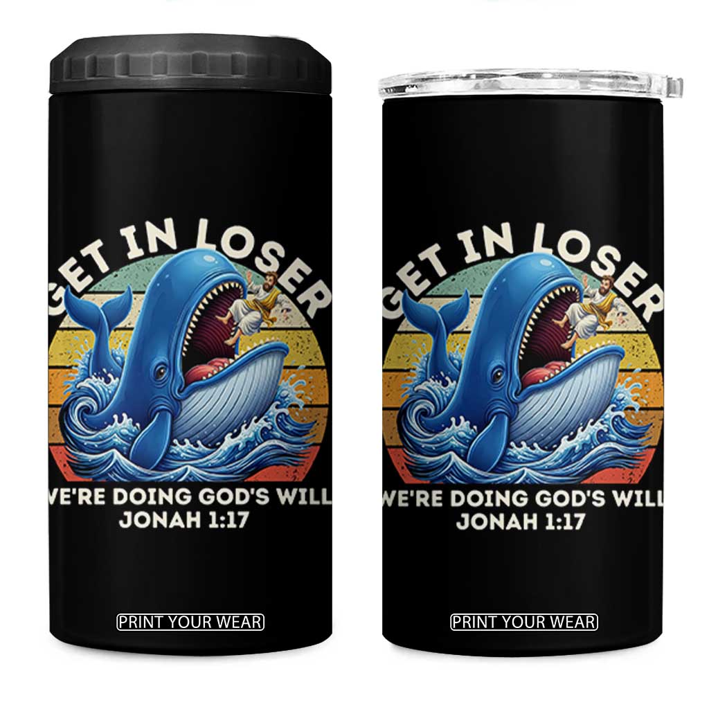 Get In Loser We're Doing God's Will 4 in 1 Can Cooler Tumbler Funny Christian Bible TS11 One Size: 16 oz Black Print Your Wear