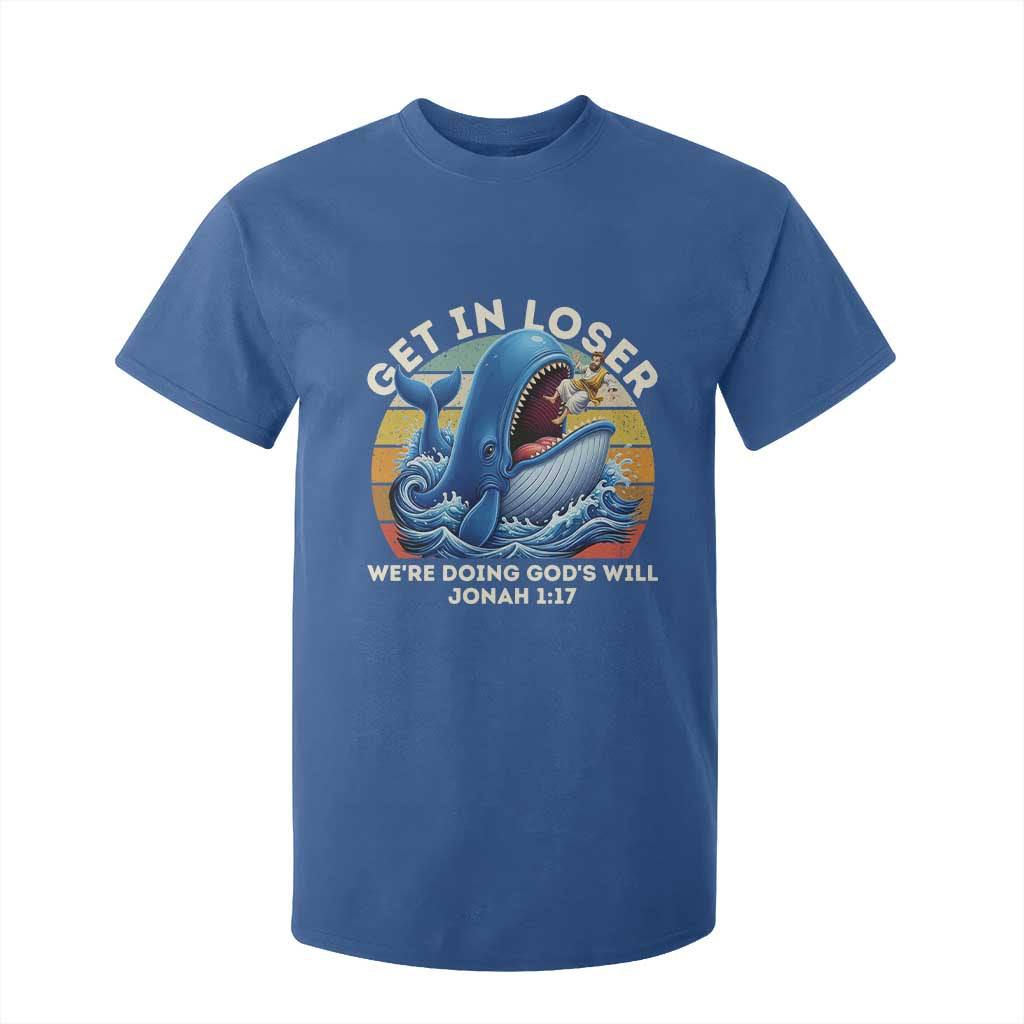 Get In Loser We're Doing God's Will T Shirt For Kid Funny Christian Bible TS11 Royal Blue Print Your Wear