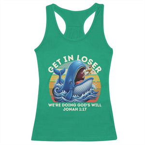 Get In Loser We're Doing God's Will Racerback Tank Top Funny Christian Bible TS11 Irish Green Print Your Wear