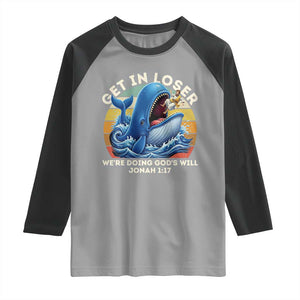 Get In Loser We're Doing God's Will Raglan Shirt Funny Christian Bible TS11 Sport Gray Black Print Your Wear