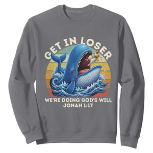 Get In Loser We're Doing God's Will Sweatshirt Funny Christian Bible TS11 Charcoal Print Your Wear
