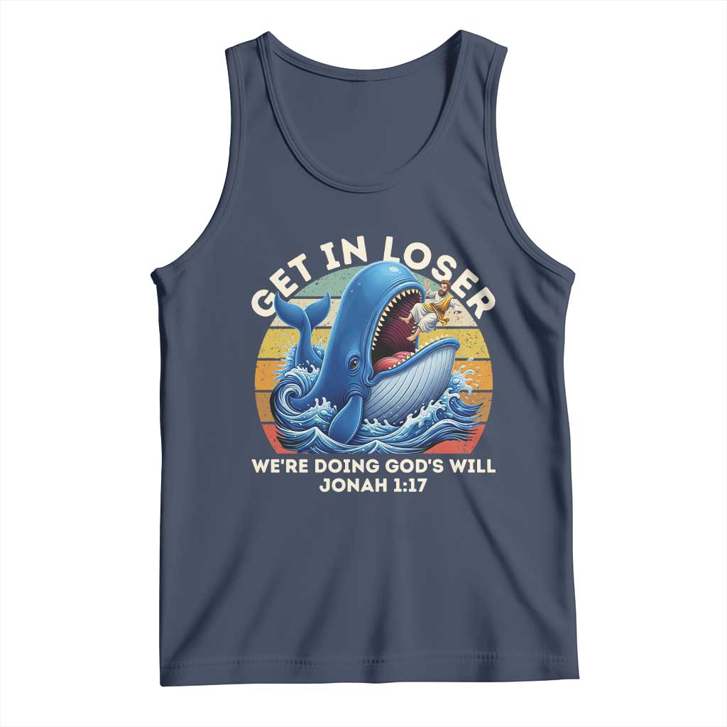 Get In Loser We're Doing God's Will Tank Top Funny Christian Bible TS11 Navy Print Your Wear