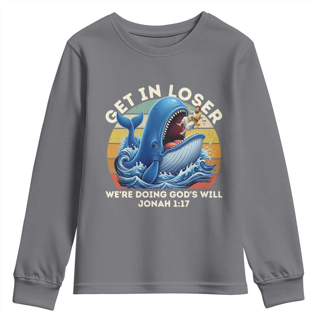 Get In Loser We're Doing God's Will Youth Sweatshirt Funny Christian Bible TS11 Charcoal Print Your Wear