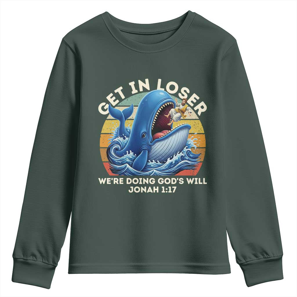 Get In Loser We're Doing God's Will Youth Sweatshirt Funny Christian Bible TS11 Dark Forest Green Print Your Wear