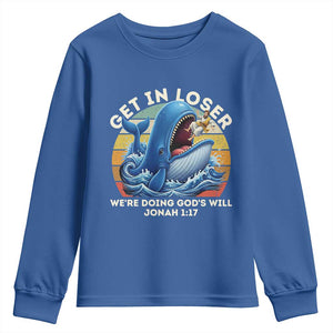 Get In Loser We're Doing God's Will Youth Sweatshirt Funny Christian Bible TS11 Royal Blue Print Your Wear