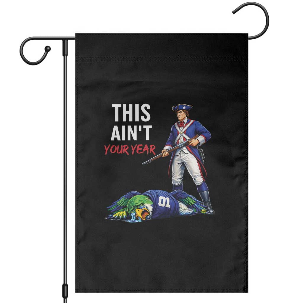Funny Football Rivarly Garden Flag This Aint Your Year New England Minutemen Championship TS11 Black Print Your Wear