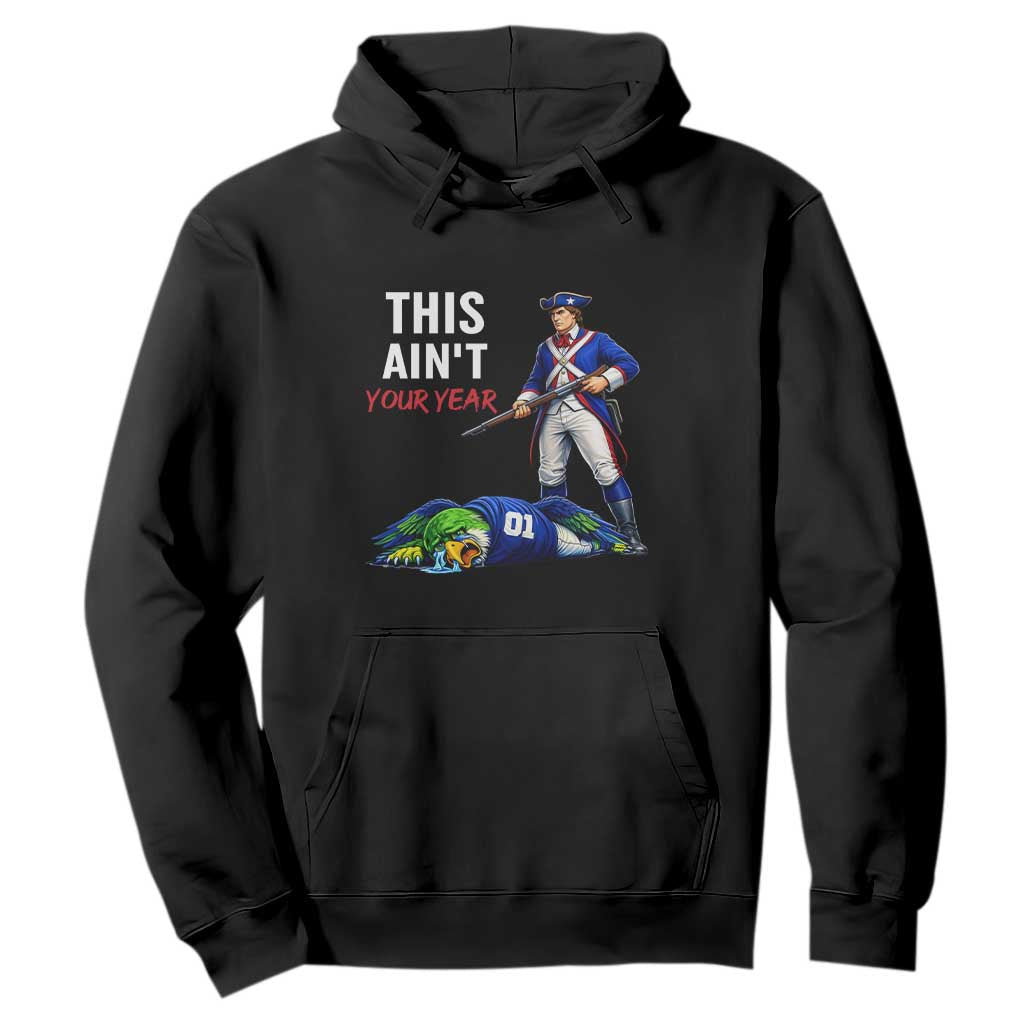 Funny Football Rivarly Hoodie This Aint Your Year New England Minutemen Championship TS11 Black Print Your Wear