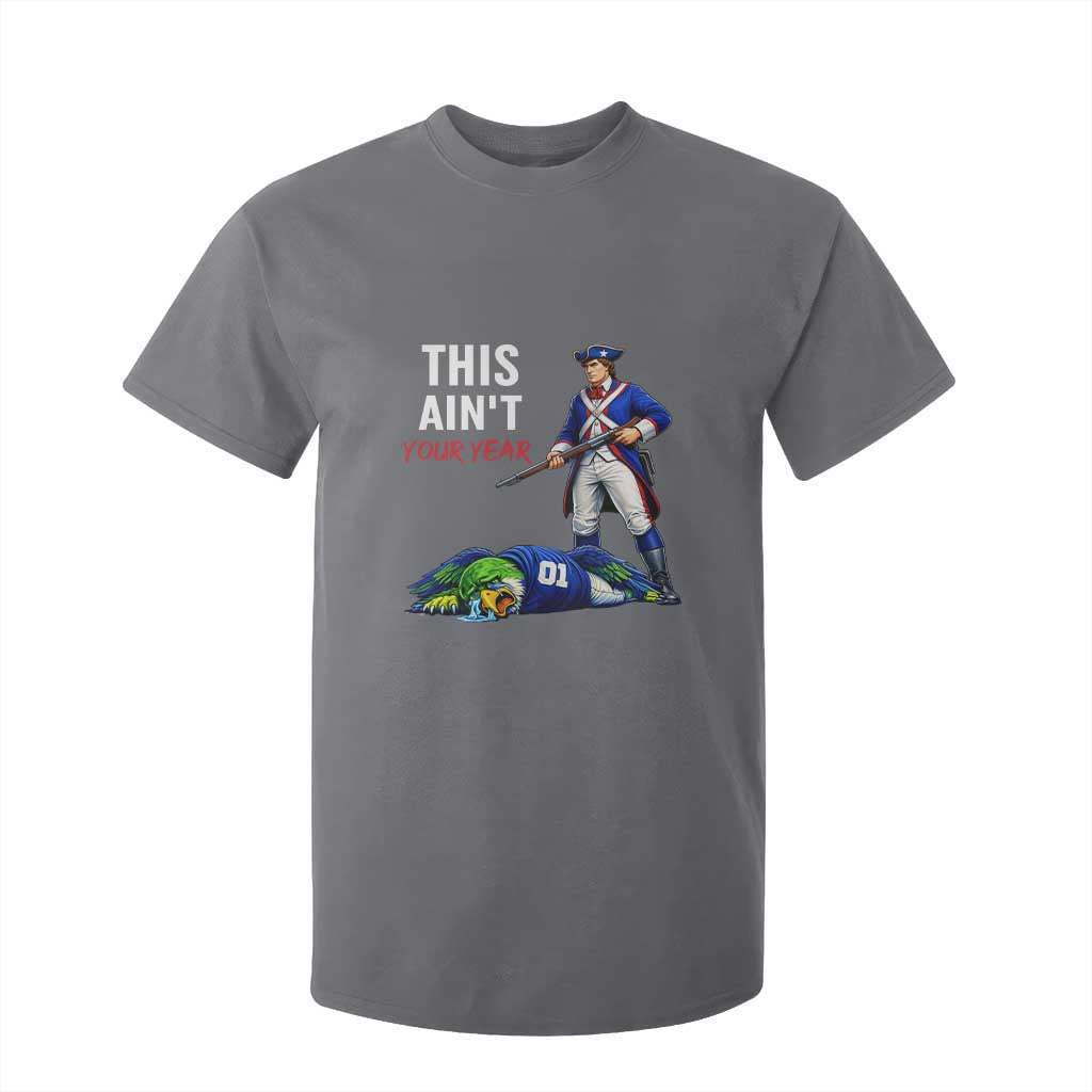 Funny Football Rivarly T Shirt For Kid This Aint Your Year New England Minutemen Championship TS11 Charcoal Print Your Wear