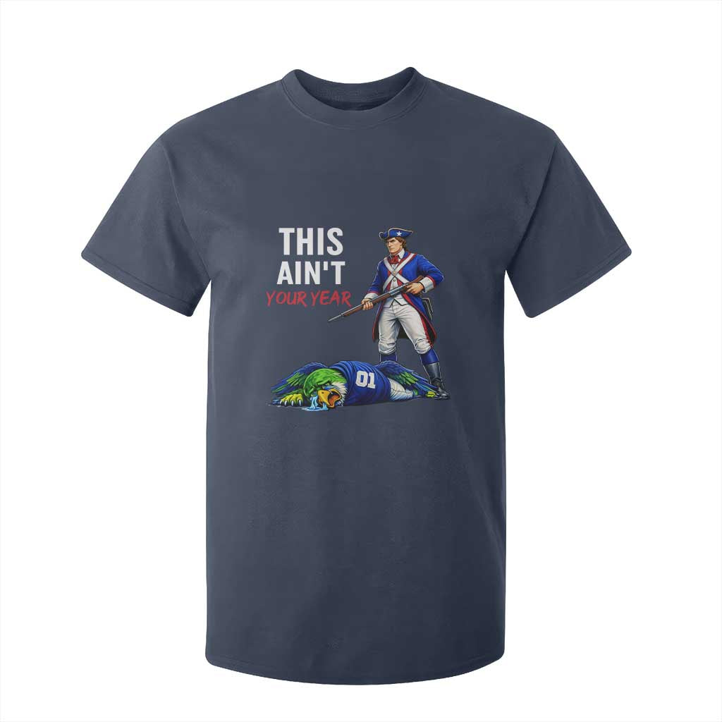 Funny Football Rivarly T Shirt For Kid This Aint Your Year New England Minutemen Championship TS11 Navy Print Your Wear