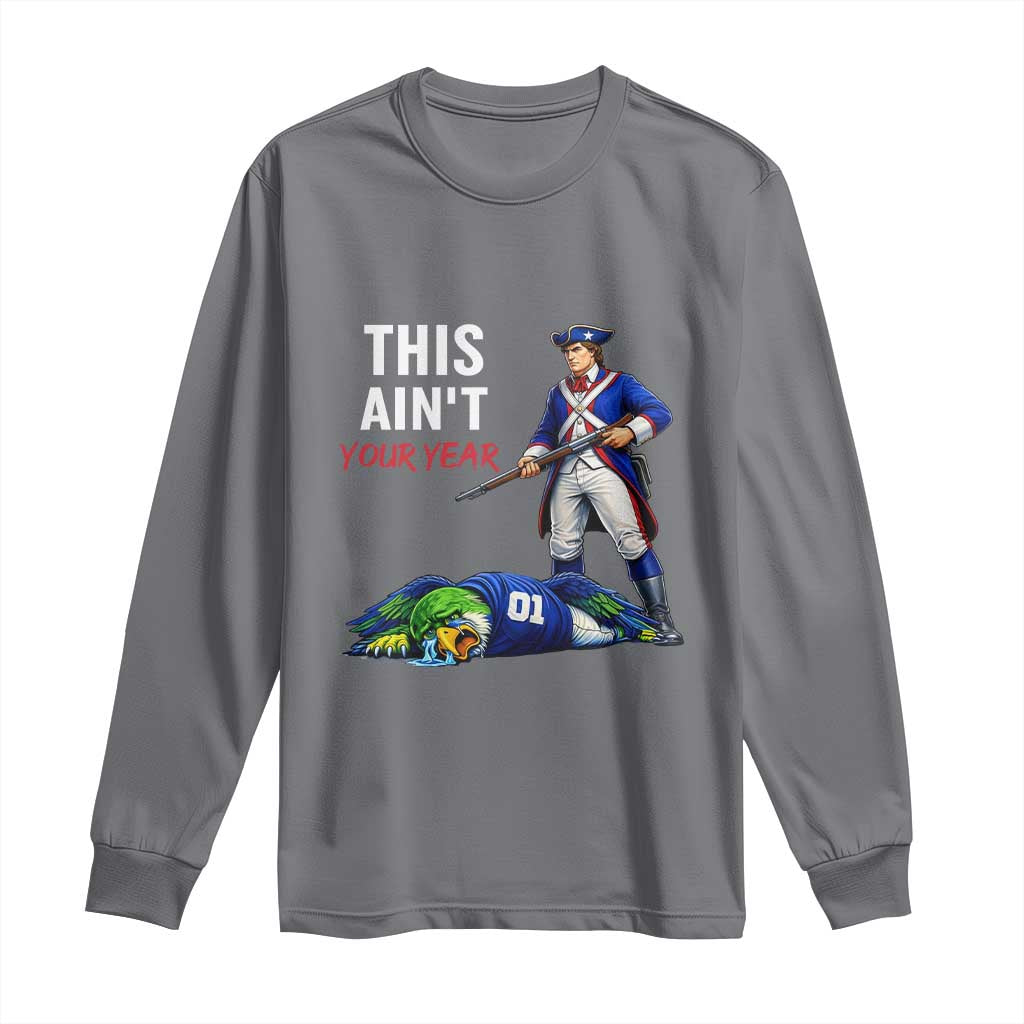 Funny Football Rivarly Long Sleeve Shirt This Aint Your Year New England Minutemen Championship TS11 Charcoal Print Your Wear