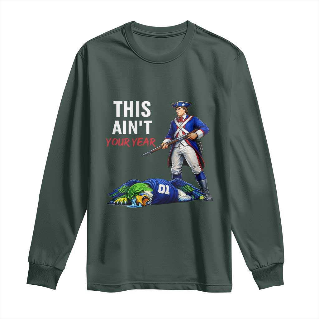 Funny Football Rivarly Long Sleeve Shirt This Aint Your Year New England Minutemen Championship TS11 Dark Forest Green Print Your Wear