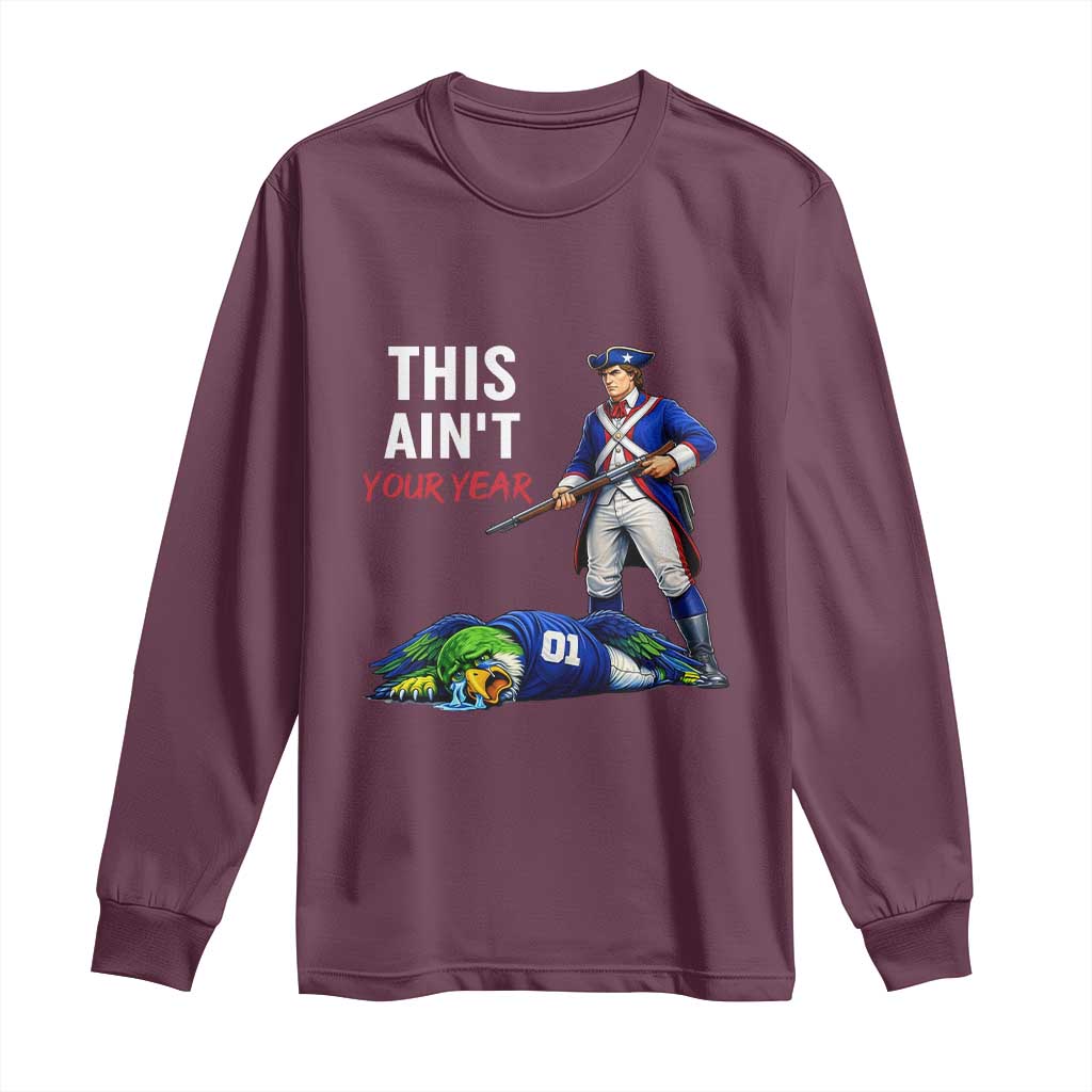 Funny Football Rivarly Long Sleeve Shirt This Aint Your Year New England Minutemen Championship TS11 Maroon Print Your Wear