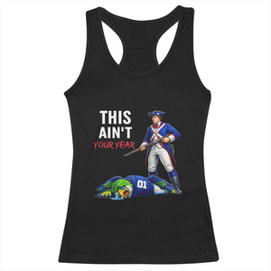 Funny Football Rivarly Racerback Tank Top This Aint Your Year New England Minutemen Championship TS11 Black Print Your Wear