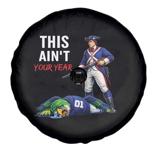 Funny Football Rivarly Spare Tire Cover This Aint Your Year New England Minutemen Championship TS11 Print Your Wear